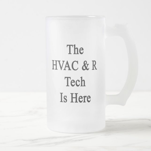 The HVAC R Tech Is Here Frosted Glass Beer Mug (Right)