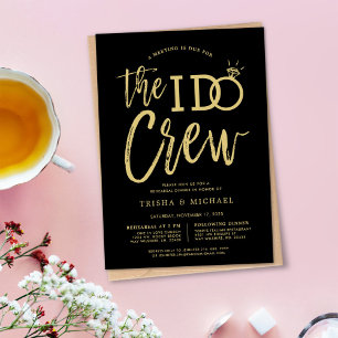 The I Do Crew Rehearsal Dinner Gold Style Invitation