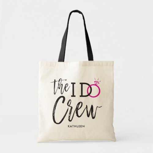 The I Do Crew  Wedding Party Custom Name D Pink Tote Bag