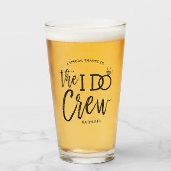 The I Do Crew | Wedding Party Favor | Custom Name Glass by colorjungle at Zazzle