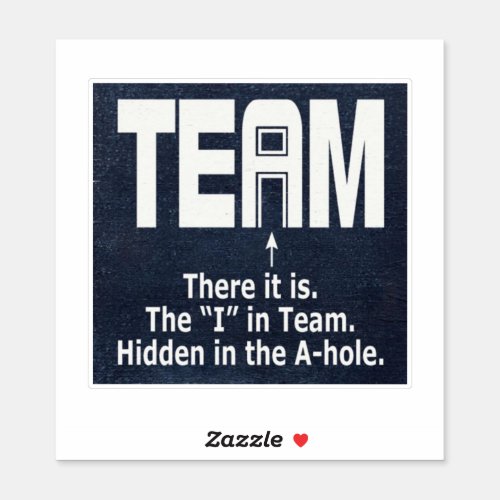 The I in Team Sticker