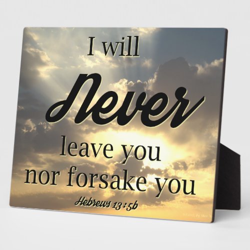 The I Will Never Forsake You Plaque