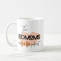 The IBDMoms Podcast Coffee Mug