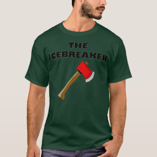 THE ICEBREAKER T-Shirt