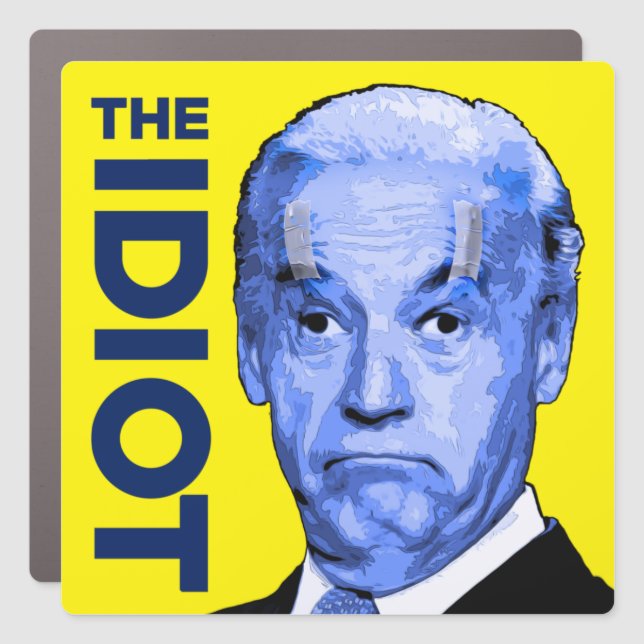 The idiot Biden funny anti Biden pro trump   Car Magnet (Front)