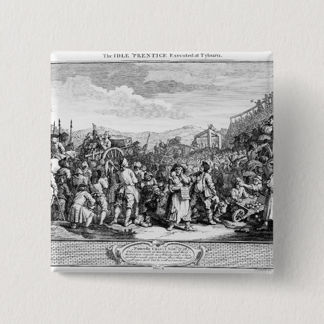 The Idle 'Prentice Executed at Tyburn Button (Front)