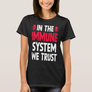 The Immune System Healthy Person Strong Immunity T-Shirt