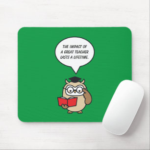 The Impact Of A Great Teacher Lasts A Lifetime Mouse Pad