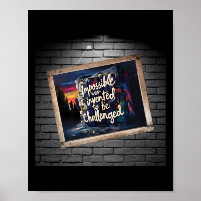 The Impossible Is Only A Of Opinion!  Poster (Front)