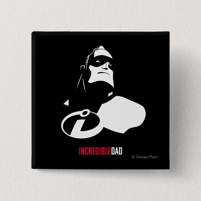 The Incredibles 2 | Incredible Dad Button (Front)