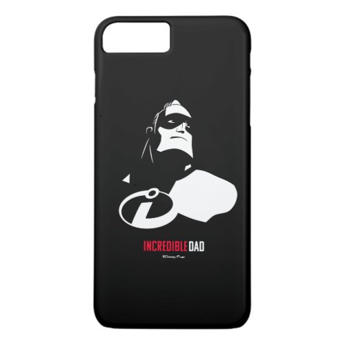 The Incredibles 2  Incredible Dad iPhone 8 Plus7 Plus Case