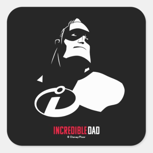 The Incredibles 2  Incredible Dad Square Sticker