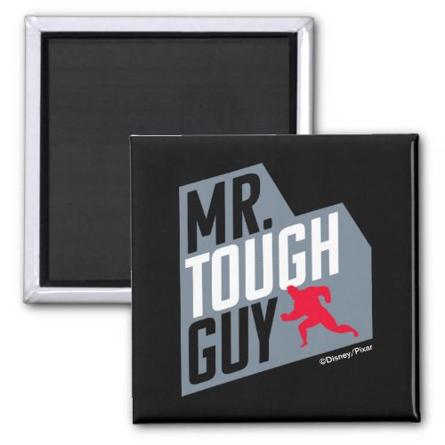The Incredibles 2  Mr Tough Guy Magnet
