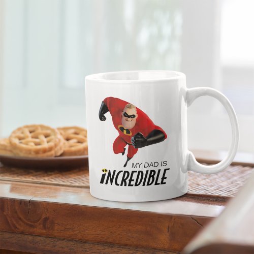 The Incredibles 2  My Dad is Incredible Coffee Mug