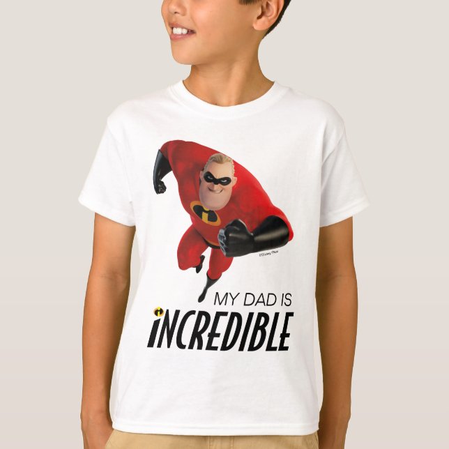 The Incredibles 2 | My Dad is Incredible T-Shirt (Front)