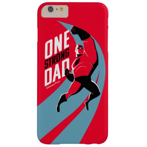 The Incredibles 2  One Strong Dad Barely There iPhone 6 Plus Case