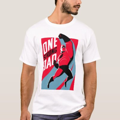 The Incredibles 2 | One Strong Dad T-Shirt