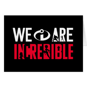 The Incredibles 2 We Are Incredible
