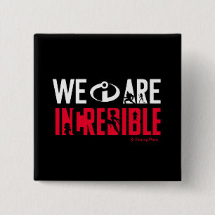 The Incredibles 2   We Are Incredible Button