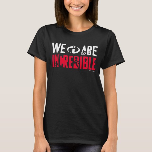 The Incredibles 2 | We Are Incredible T-Shirt (Front)