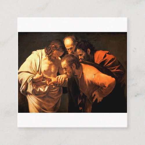 The Incredulity Of Saint Thomas By Caravaggio Square Business Card