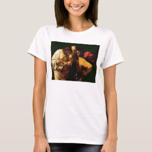 The Incredulity of St. Thomas, 1602-03 T-Shirt