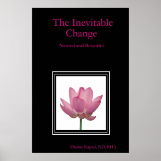The Inevitable Change: Natural and Beautiful Poster