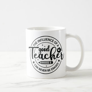 The Influence of a Good Teacher Coffee Mug