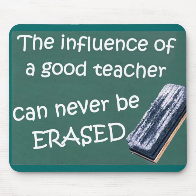 The Influence Of A Good Teacher Mouse Pad (Front)