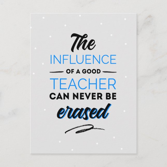 The influences of a good teacher can never be postcard (Front)