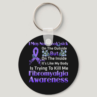 The Inside It's Like My Body Fibromyalgia Keychain