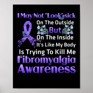 The Inside It's Like My Body Fibromyalgia Poster