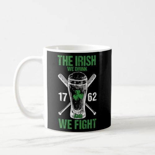 The Irish We Drink And We Fight Green Clover Coffee Mug