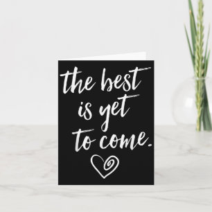 The Is Yet To Come  Card