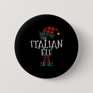 The Italian Elf Matching Family Group Gift Funny C Button