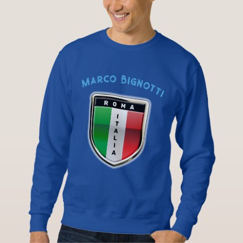 The Italian Flag _ La Bandiera dItalia Sweatshirt