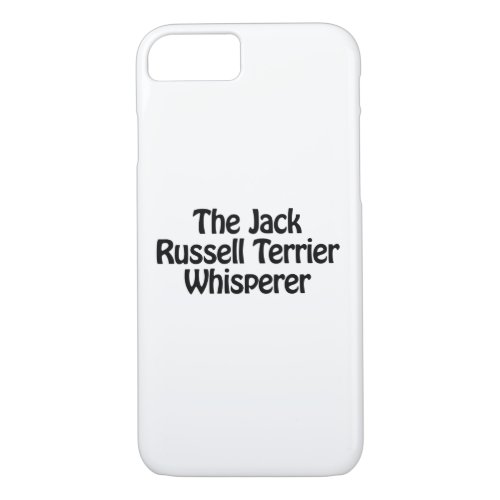 the jack russell terrier whisperer iPhone 87 case