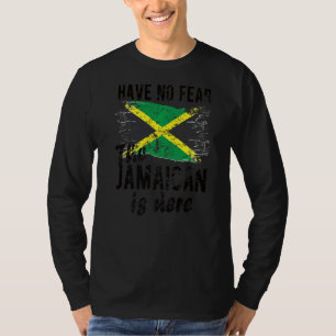 The Jamaican Is Here Jamaica Flag Jamaican Roots T-Shirt