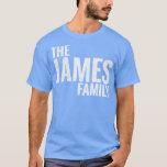 The James Family James Surname James Last name T-Shirt