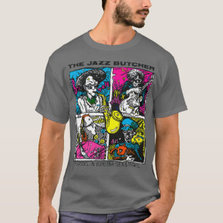 The Jazz Butcher 8 T-Shirt