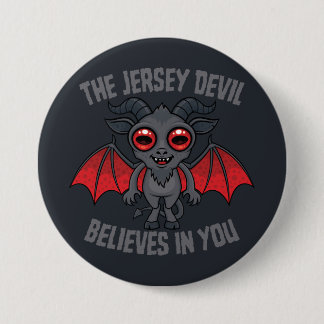 The Jersey Devil Believes In You Button