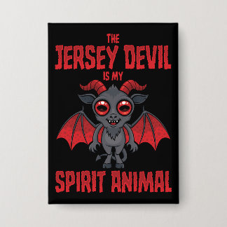 The Jersey Devil Is My Spirit Animal Button