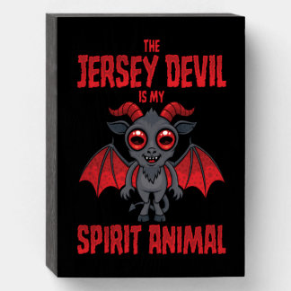 The Jersey Devil Is My Spirit Animal Wooden Box Sign