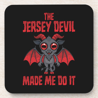 The Jersey Devil Made Me Do It Beverage Coaster
