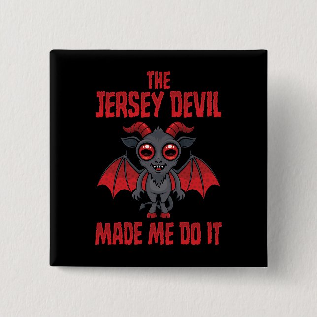 The Jersey Devil Made Me Do It Button (Front)