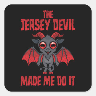 The Jersey Devil Made Me Do It Square Sticker