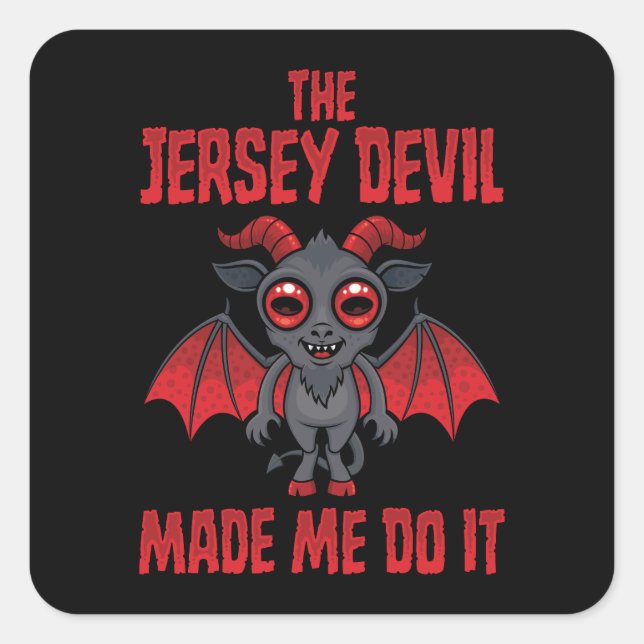 The Jersey Devil Made Me Do It Square Sticker (Front)