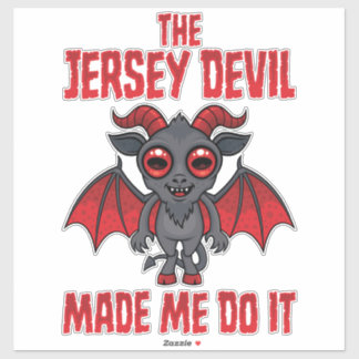 The Jersey Devil Made Me Do It Sticker
