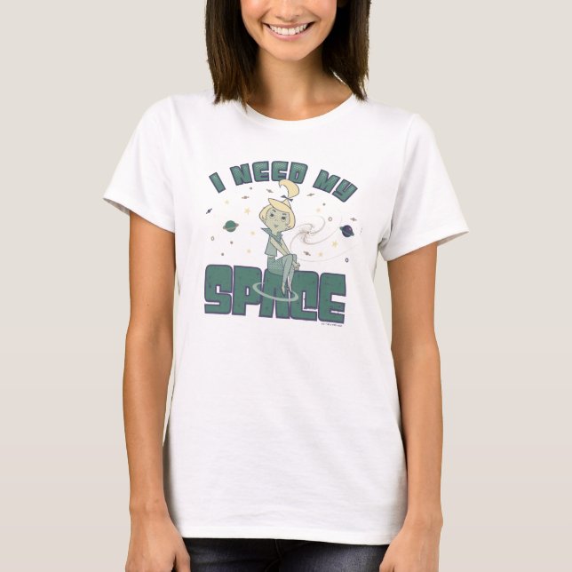 The Jetsons | I Need My Space T-Shirt (Front)