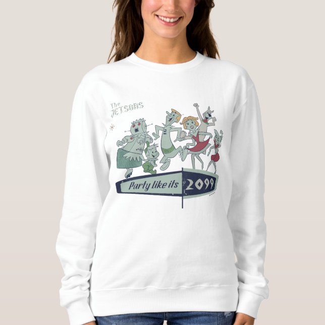 The Jetsons | Party Like It's 2099 Sweatshirt (Front)